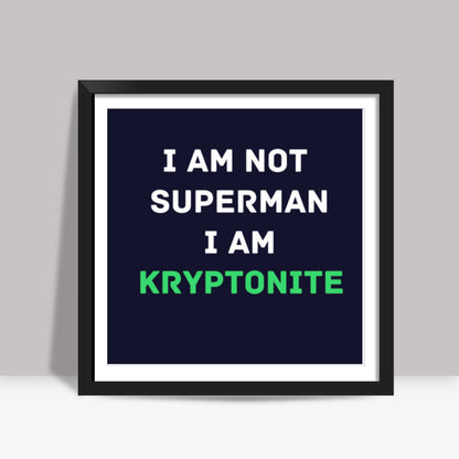 kryptonite Square Art Prints