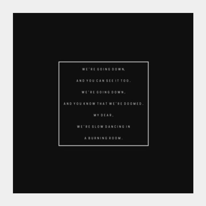 Slow Dancing In A Burning Room | John Mayer | Minimal | Typography Square Art Prints