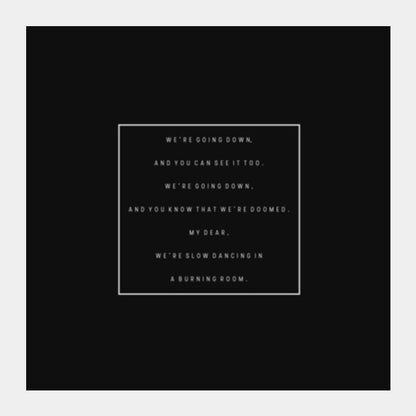 Slow Dancing In A Burning Room | John Mayer | Minimal | Typography Square Art Prints