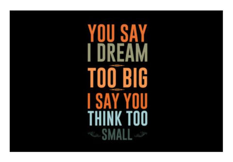 PosterGully Specials, Dream Too Big Think Too Small Wall Art