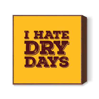 Dry Days Square Art Prints