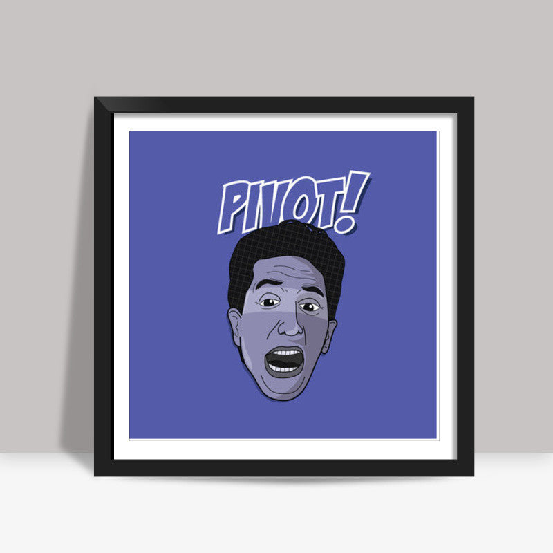 Sitcom Classics - Ross - Pivot!  Square Art Prints