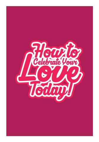 PosterGully Specials, How to celebrate your love today pink typhography Wall Art