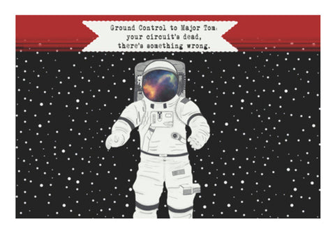 Astronaut - Ground control to Major Tom Wall Art