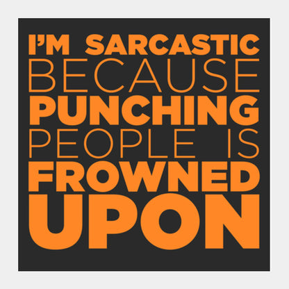 Sarcasm #orange Square Art Prints