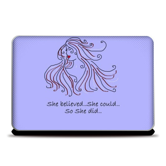 She Believed Laptop Skins