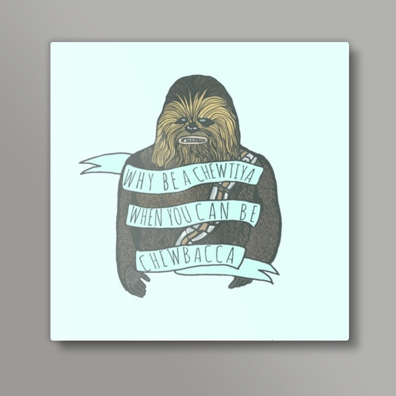 Chewbacca Square Art Prints