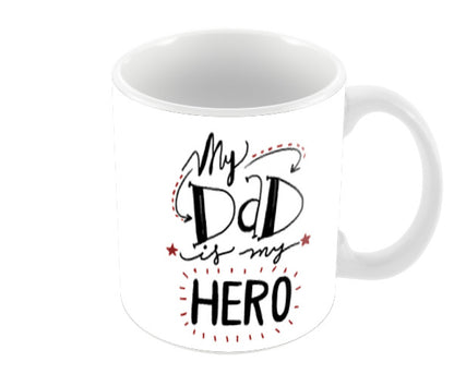 My Dad My Hero Happy Fathers Day Art | #Fathers Day Special  Coffee Mugs