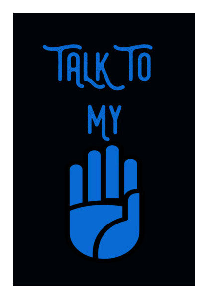 Talk To My Hand Wall Art