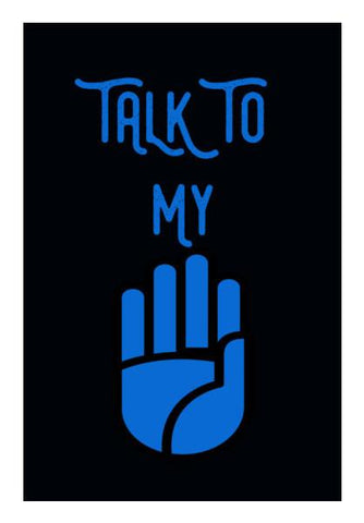 PosterGully Specials, Talk To My Hand Wall Art