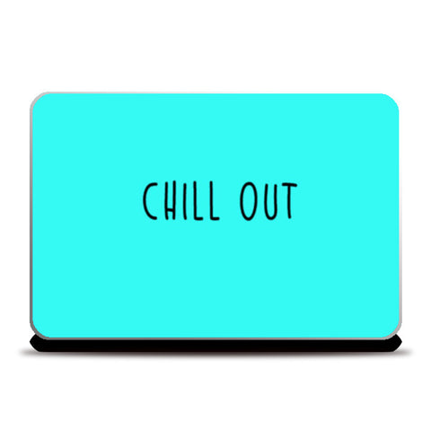 Chill Out Laptop Skins