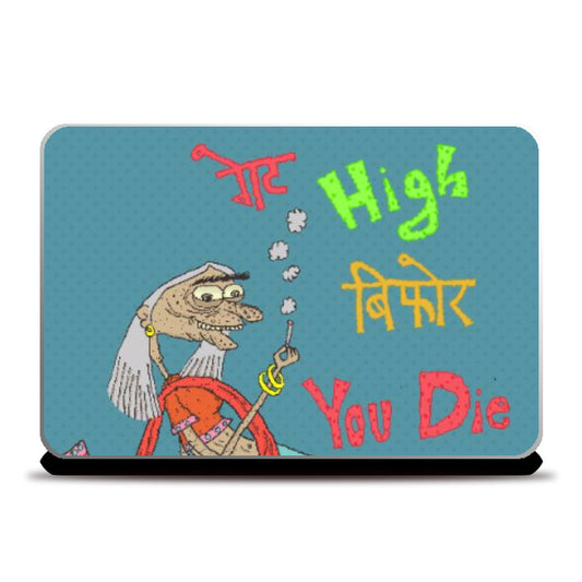 Laptop Skins, High Before Die Laptop Skin