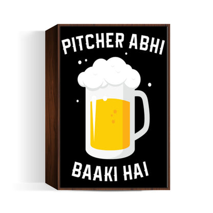 Pitcher Abhi Baaki Hai Wall Art