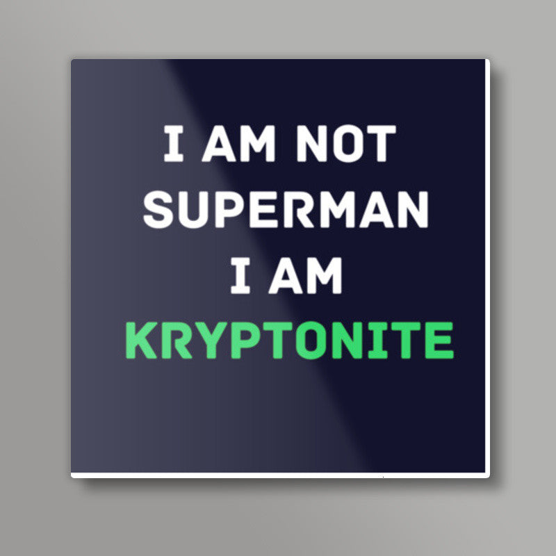 kryptonite Square Art Prints