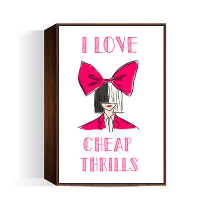 CHEAP THRILLS Wall Art