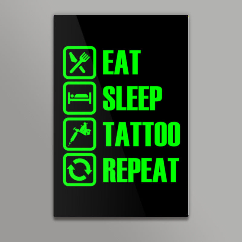 Eat Sleep Tattoo Repeat Wall Art