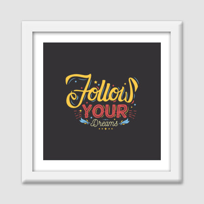 Follow Your Dreams Premium Square Italian Wooden Frames