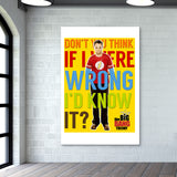Dont You Think Quote By Sheldon Cooper Wall Art