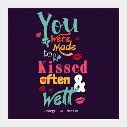 KISSED OFTEN & WELL Square Art Prints