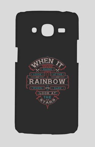 When It Rains Look At The Rainbow, When Its Dark Look At The Stars Samsung Galaxy J2 2016 Cases