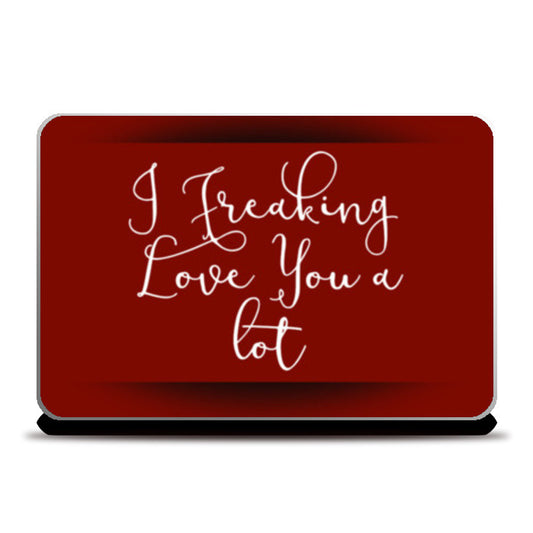 Laptop Skins, I freaking love you Laptop Skins