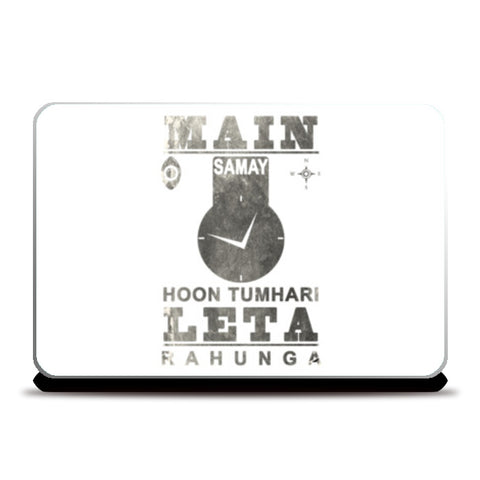 Main Samay Hoon Tumhari Leta Rahunga (Reup2017) Laptop Skins