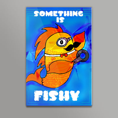 SOMETHING IS FISHY Wall Art