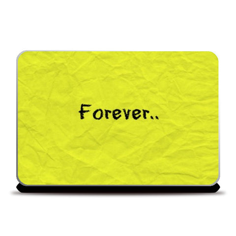Forever Laptop Skins