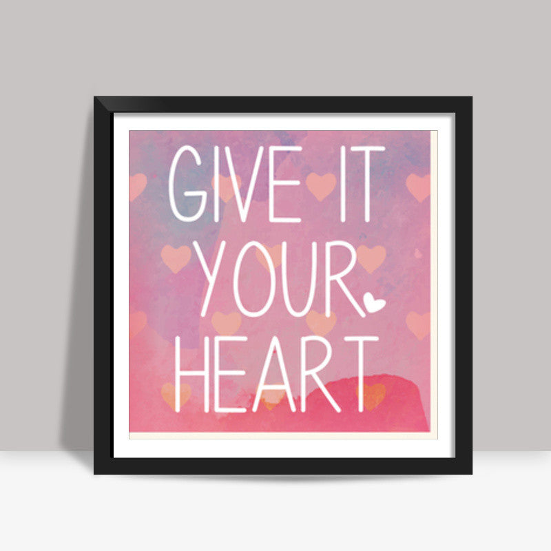 Your Heart Square Art Prints