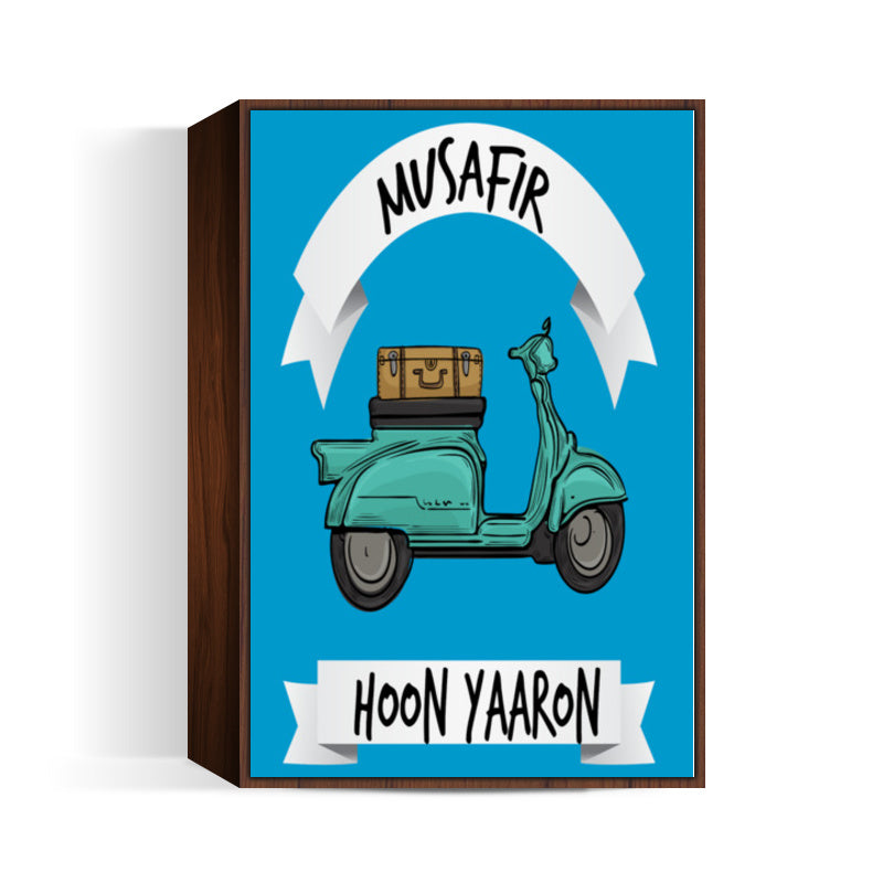 Musafir Hoon Yaroon - Wanderer Wall Art