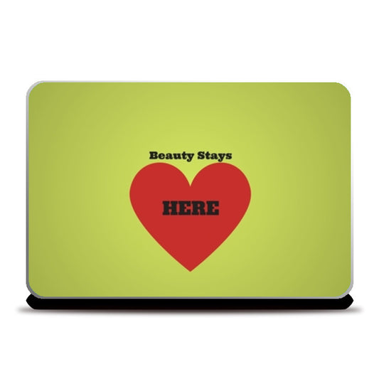 Beauty is in the Heart Laptop Skins