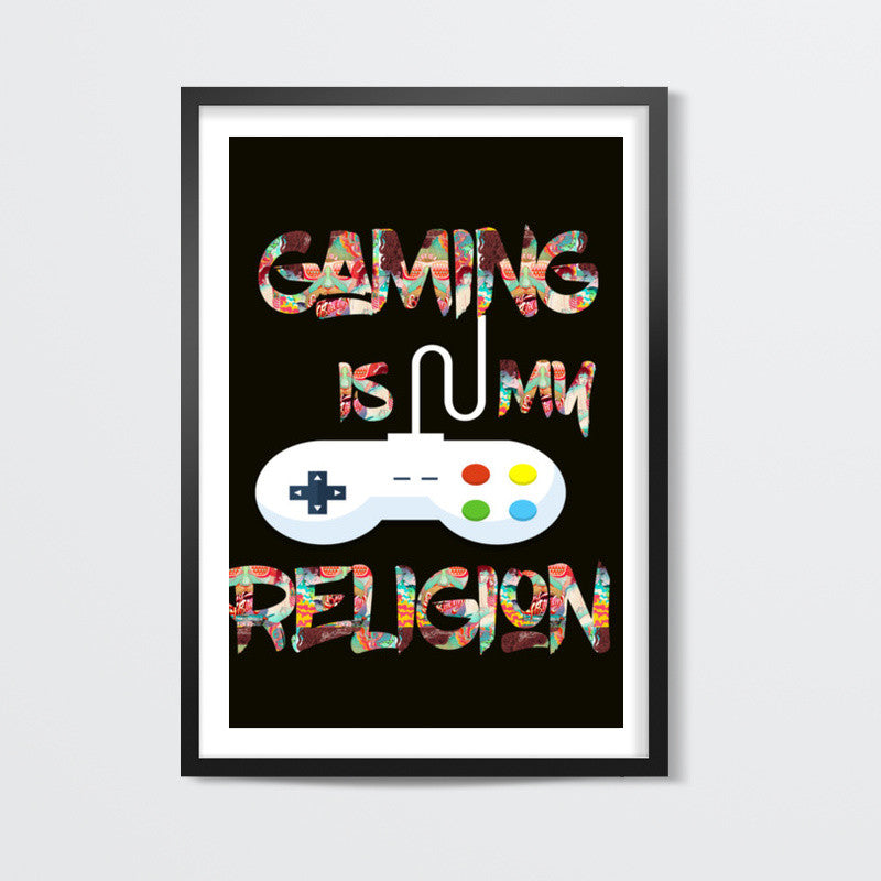 Gaming is my Religion Wall Art