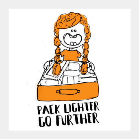 Pack Lighter Go Further Square Art Prints PosterGully Specials