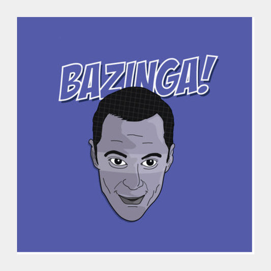 Sitcom Classics - Sheldon - Bazinga! Square Art Prints