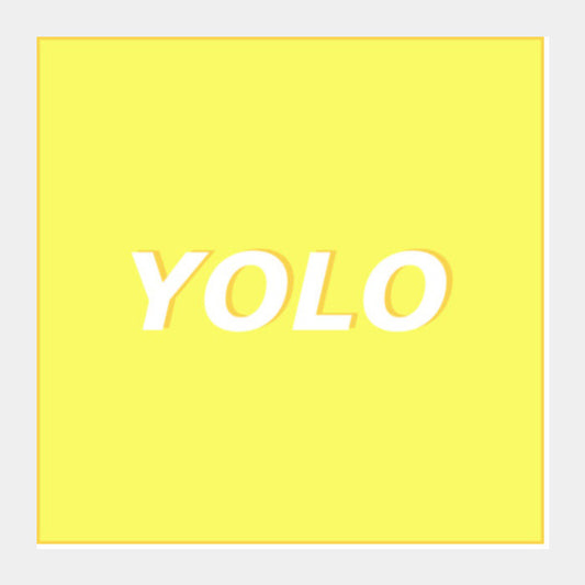 Yolo Square Art Prints