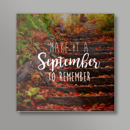 September to remember! Square Art Prints