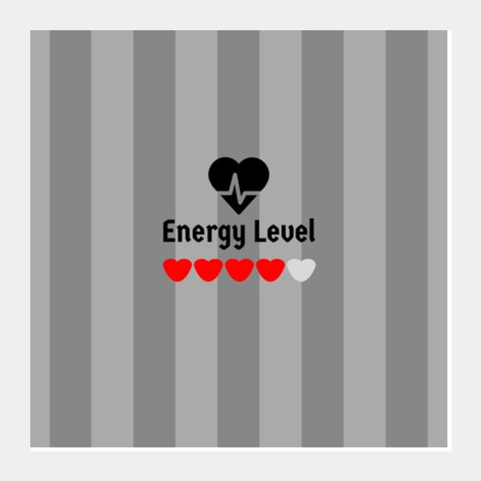 ENERGY Level Square Art Prints