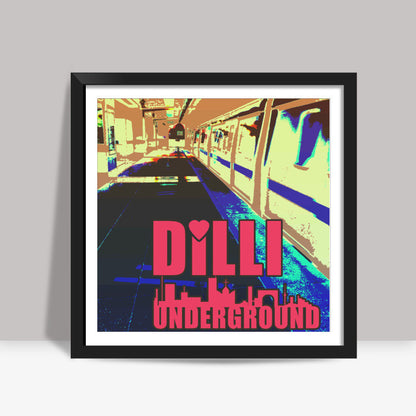 Dilli Underground Square Art Prints
