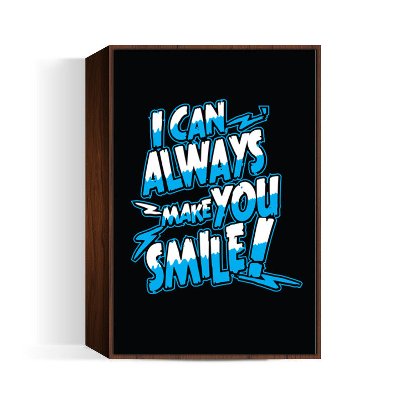 I can always make u smile Wall Art