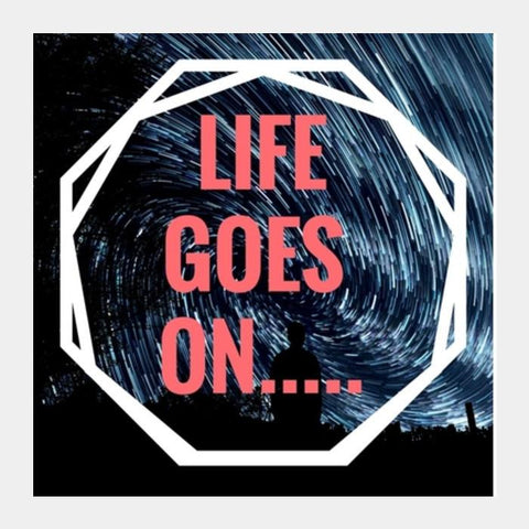 PosterGully Specials, LIFE GOES ON Square Art Prints