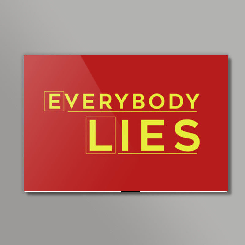 Everybody Lies Wall Art