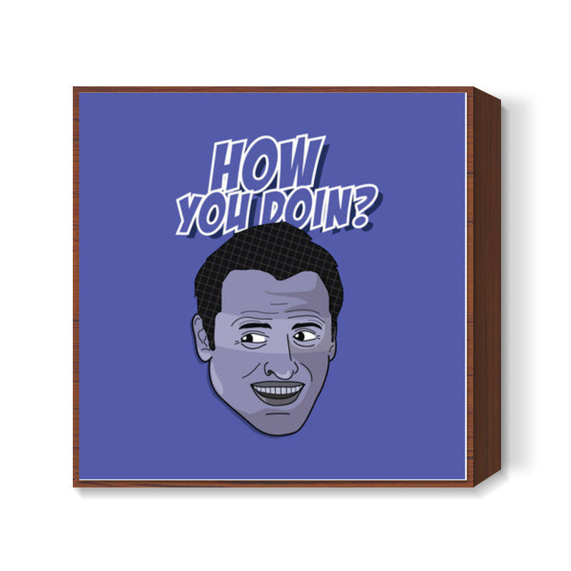 Sitcom Classics - Joey - How You Doing? Square Art Prints