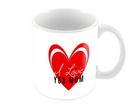 I Love You Mom Mothers Day Coffee Mugs