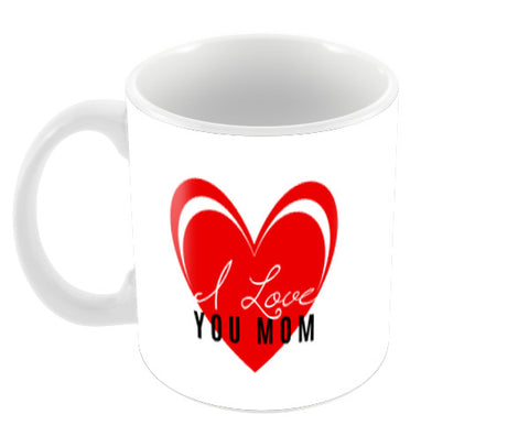 I Love You Mom Mothers Day Coffee Mugs