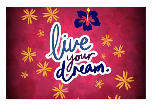 Live your Dream Wall Art