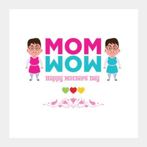 Mom Wow 2 Square Art Prints PosterGully Specials