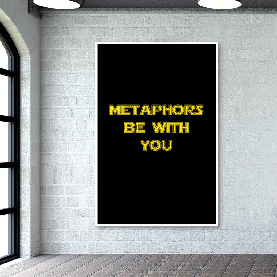 Metaphors be with you ! Wall Art