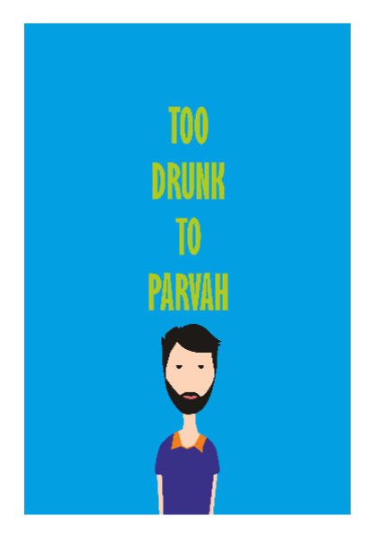 Too drunk to parvah ladka Poster | Dhwani Mankad