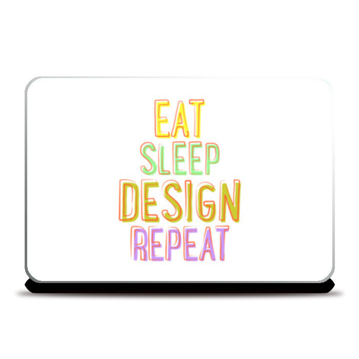 Eat Sleep Design Repeat Laptop Skins