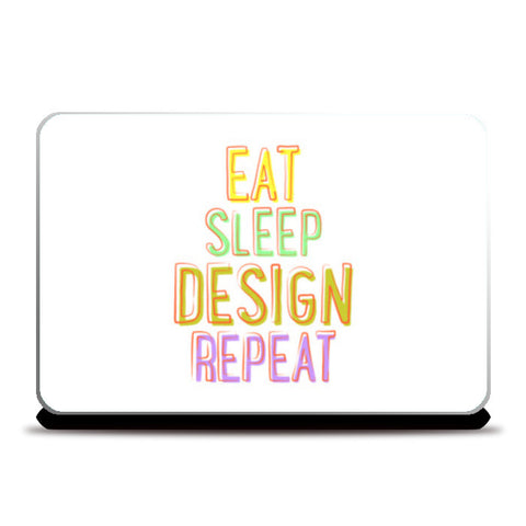 Eat Sleep Design Repeat Laptop Skins